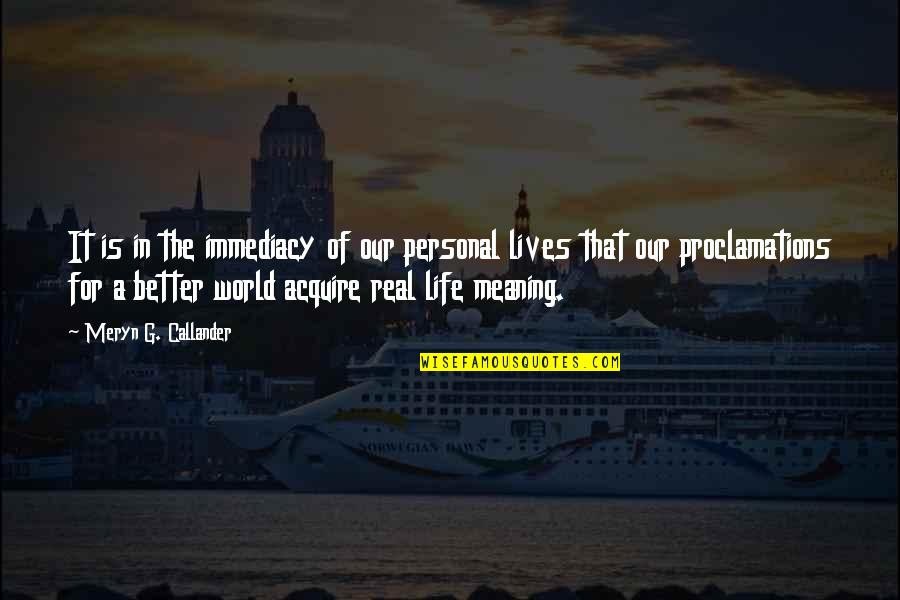 Cheating Is Cheating Quotes By Meryn G. Callander: It is in the immediacy of our personal