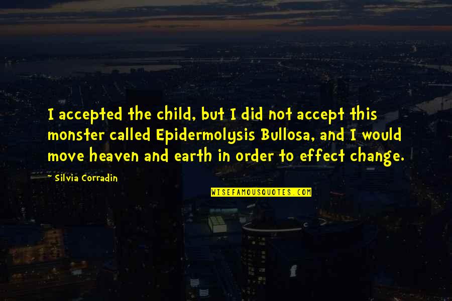 Child But Quotes By Silvia Corradin: I accepted the child, but I did not