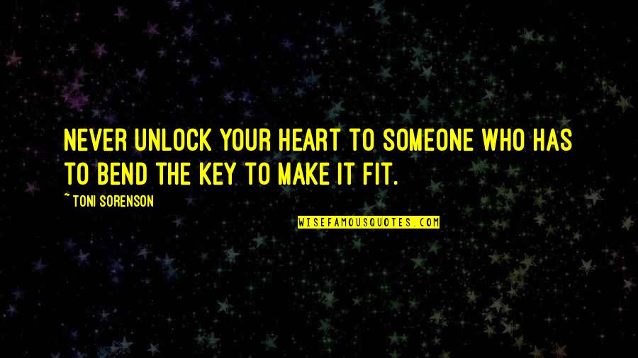 Chindris Maria Quotes By Toni Sorenson: Never unlock your heart to someone who has