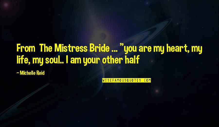 Chitling Quotes By Michelle Reid: From The Mistress Bride ... "you are my