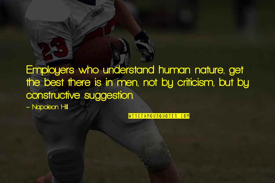 Chloe Mlb Quotes By Napoleon Hill: Employers who understand human nature, get the best