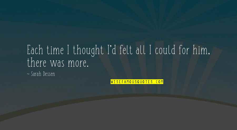 Cholera Quotes By Sarah Dessen: Each time I thought I'd felt all I