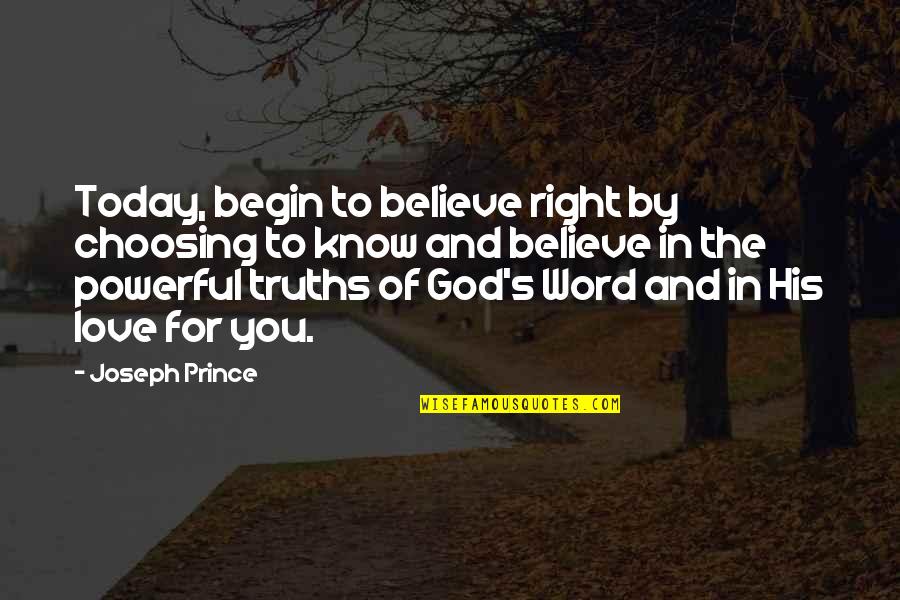 Choosing God's Best Quotes By Joseph Prince: Today, begin to believe right by choosing to