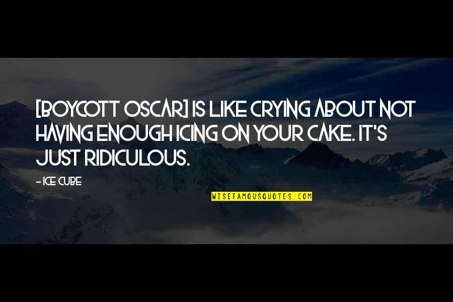 Chris Costa Quotes By Ice Cube: [Boycott Oscar] is like crying about not having