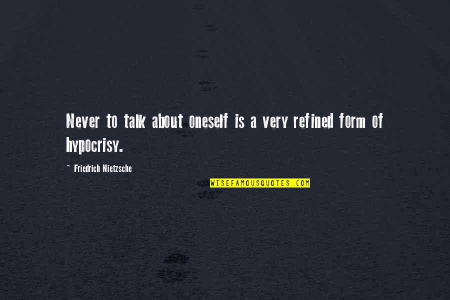 Chris Farley Quote Quotes By Friedrich Nietzsche: Never to talk about oneself is a very