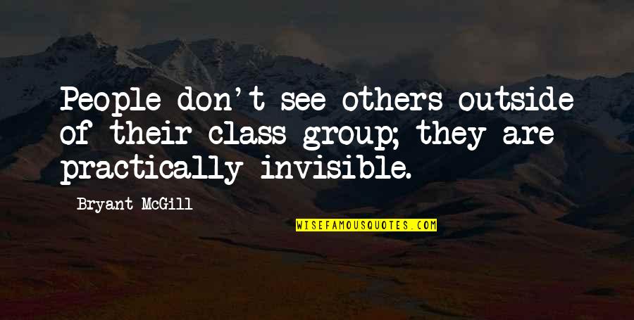 Christian Kids Quotes By Bryant McGill: People don't see others outside of their class