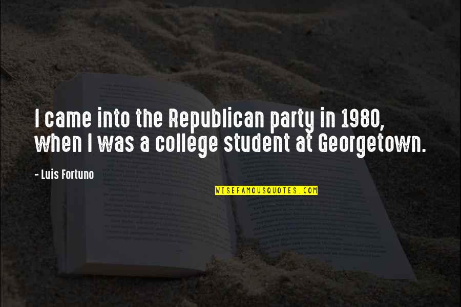 Christian Love Story Quotes By Luis Fortuno: I came into the Republican party in 1980,