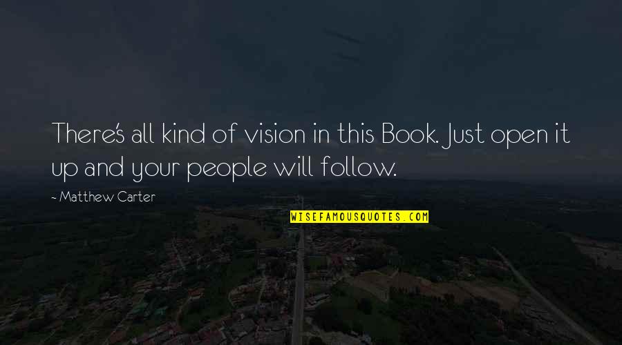 Christian Vision Quotes By Matthew Carter: There's all kind of vision in this Book.