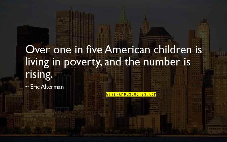 Christmas Sewing Quotes By Eric Alterman: Over one in five American children is living