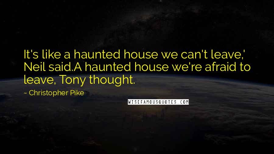 Christopher Pike quotes: wise famous quotes, sayings and quotations by