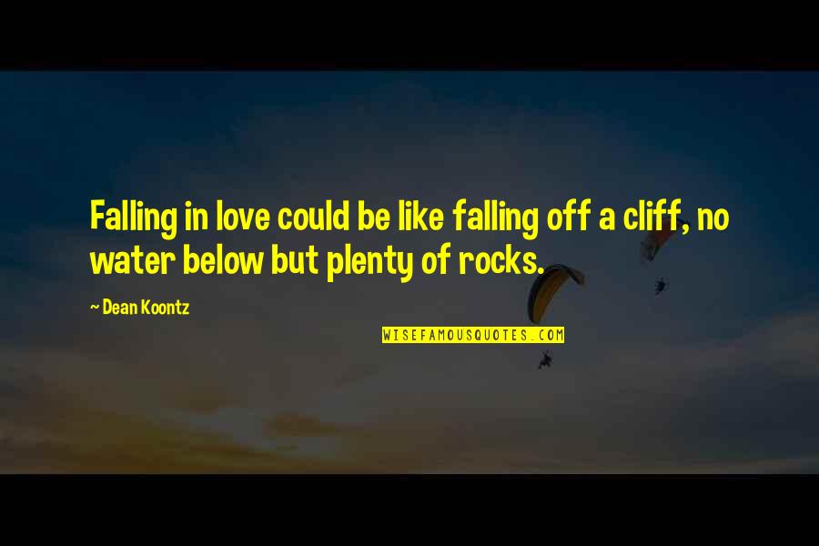 Chuquicamata Codelco Quotes By Dean Koontz: Falling in love could be like falling off