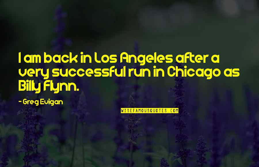 Cicerchia Selvatica Quotes By Greg Evigan: I am back in Los Angeles after a