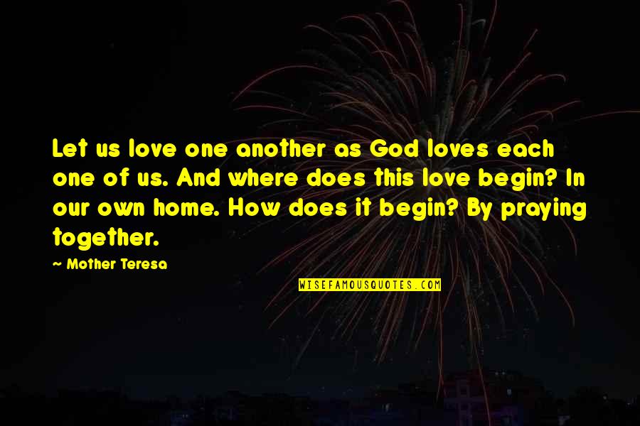 Cieslak Modern Quotes By Mother Teresa: Let us love one another as God loves