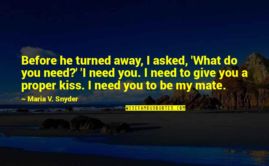 Cimermanova Quotes By Maria V. Snyder: Before he turned away, I asked, 'What do