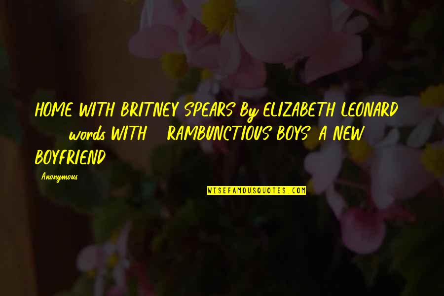 Circuit Workout Quotes By Anonymous: HOME WITH BRITNEY SPEARS By ELIZABETH LEONARD |