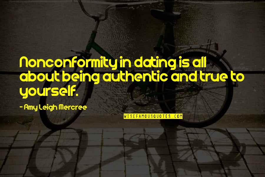 Circumspectly In The Bible Quotes By Amy Leigh Mercree: Nonconformity in dating is all about being authentic