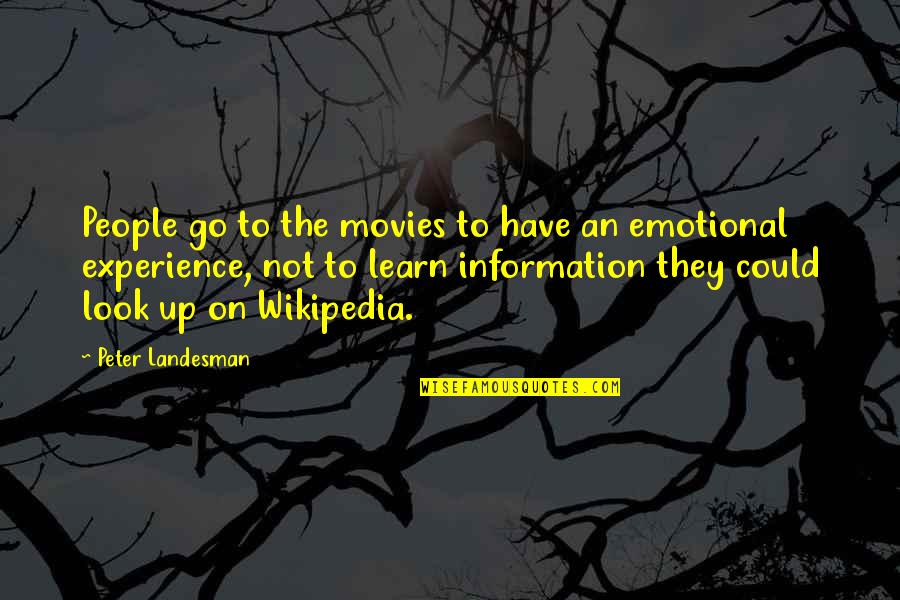 Cissy Patterson Quotes By Peter Landesman: People go to the movies to have an