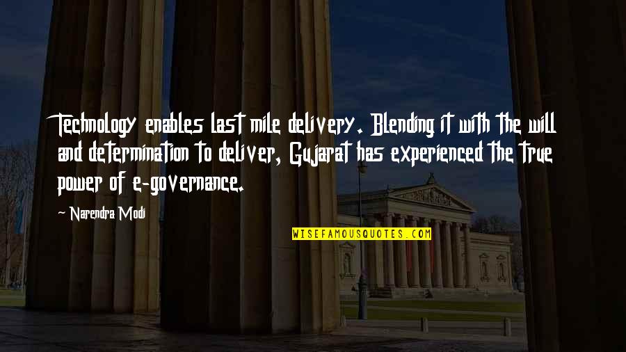 City Lights Band Quotes By Narendra Modi: Technology enables last mile delivery. Blending it with
