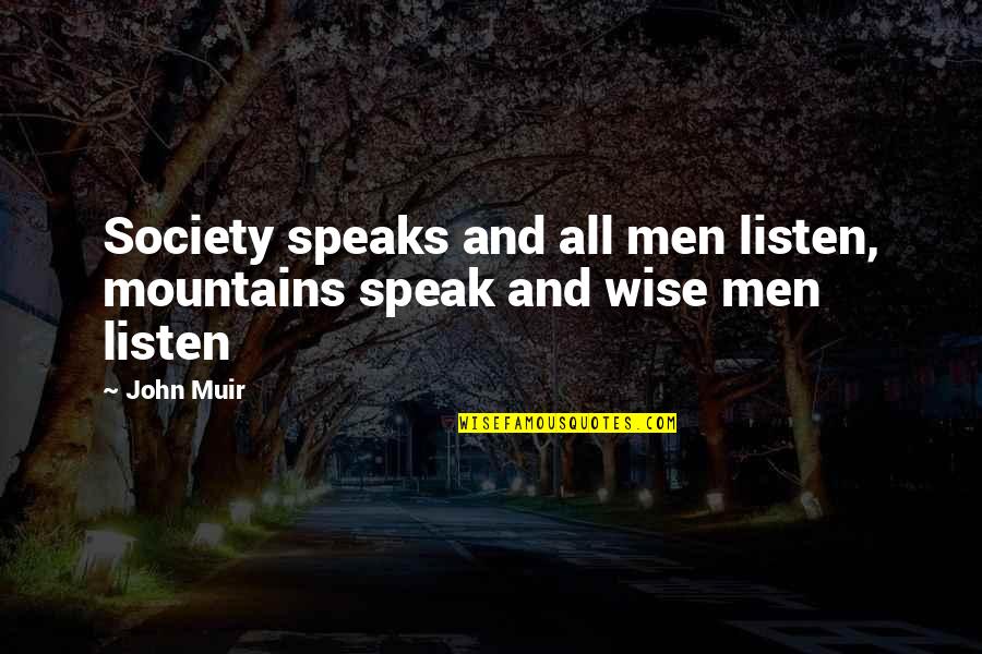 Classic Asp Response.write Double Quotes By John Muir: Society speaks and all men listen, mountains speak