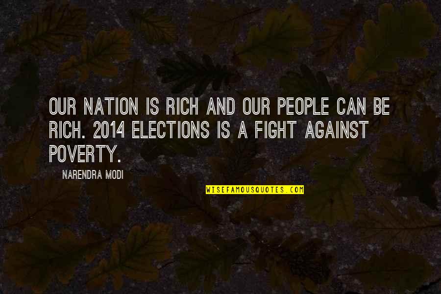 Cliffords 6 8 Quotes By Narendra Modi: Our nation is rich and our people can