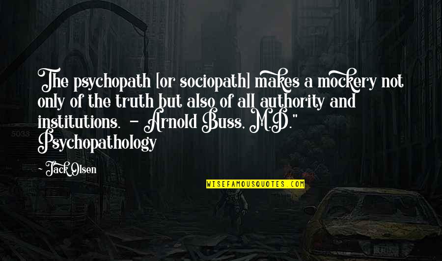 Clint Eastwood Audio Quotes By Jack Olsen: The psychopath [or sociopath] makes a mockery not