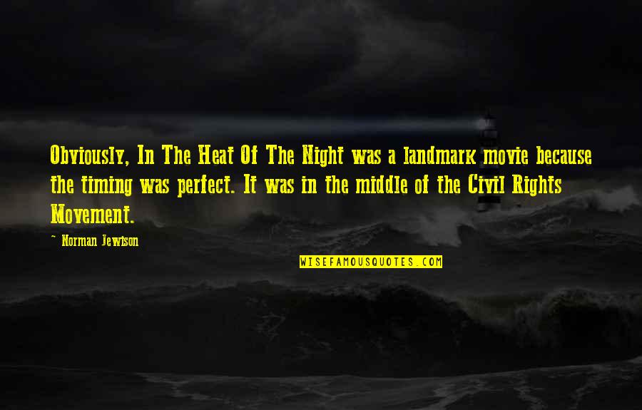 Close Up Magic Quotes By Norman Jewison: Obviously, In The Heat Of The Night was