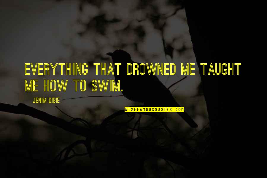 Cnr Stock Quotes By Jenim Dibie: Everything that drowned me taught me how to