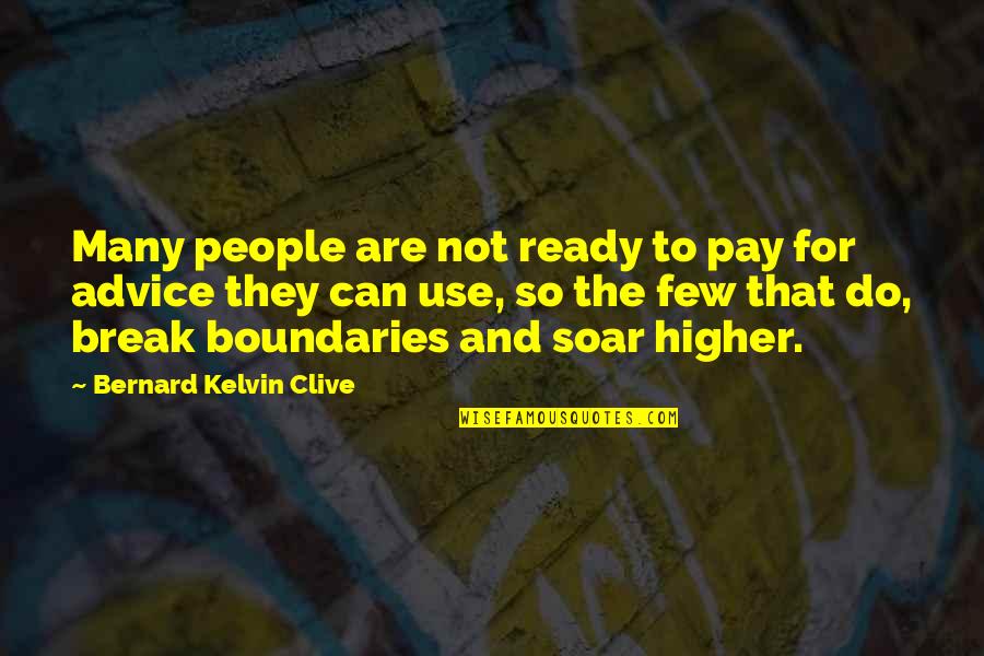 Coaching And Teaching Quotes By Bernard Kelvin Clive: Many people are not ready to pay for