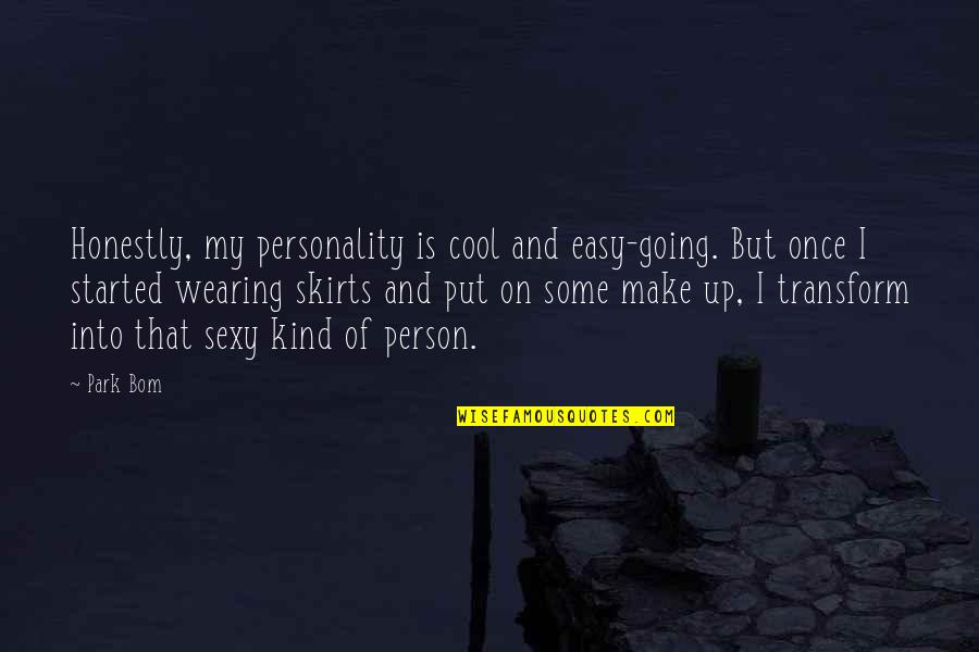 Coaching In The Workplace Quotes By Park Bom: Honestly, my personality is cool and easy-going. But