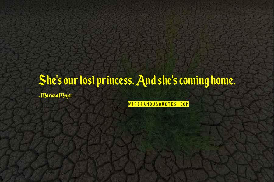 Codeless Quotes By Marissa Meyer: She's our lost princess. And she's coming home.