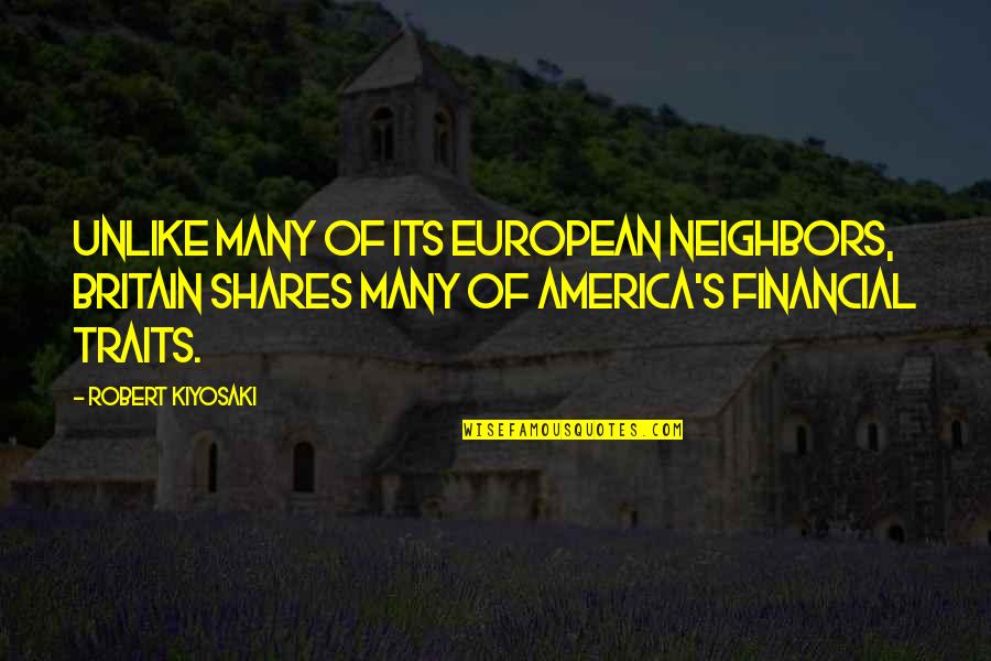Codenamed Quotes By Robert Kiyosaki: Unlike many of its European neighbors, Britain shares