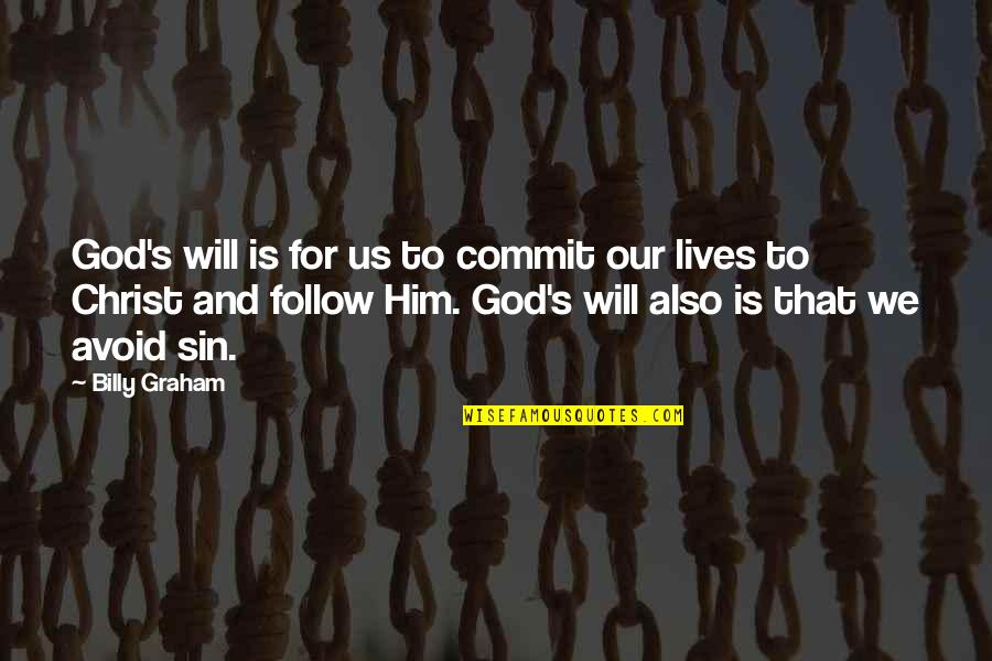 Cokenet Quotes By Billy Graham: God's will is for us to commit our