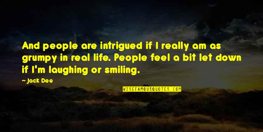 Collectivistic Vs Individualistic Quotes By Jack Dee: And people are intrigued if I really am