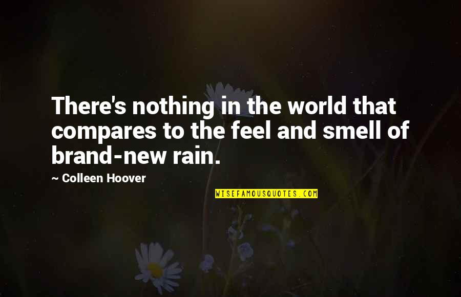 Colleen Quotes By Colleen Hoover: There's nothing in the world that compares to