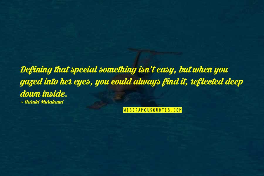 College Football Recruiting Quotes By Haruki Murakami: Defining that special something isn't easy, but when