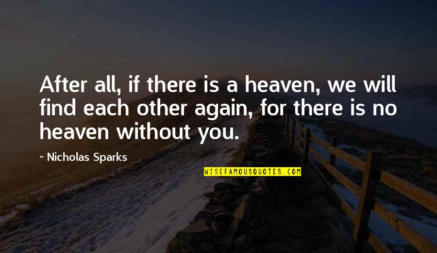 Colomba Quotes By Nicholas Sparks: After all, if there is a heaven, we