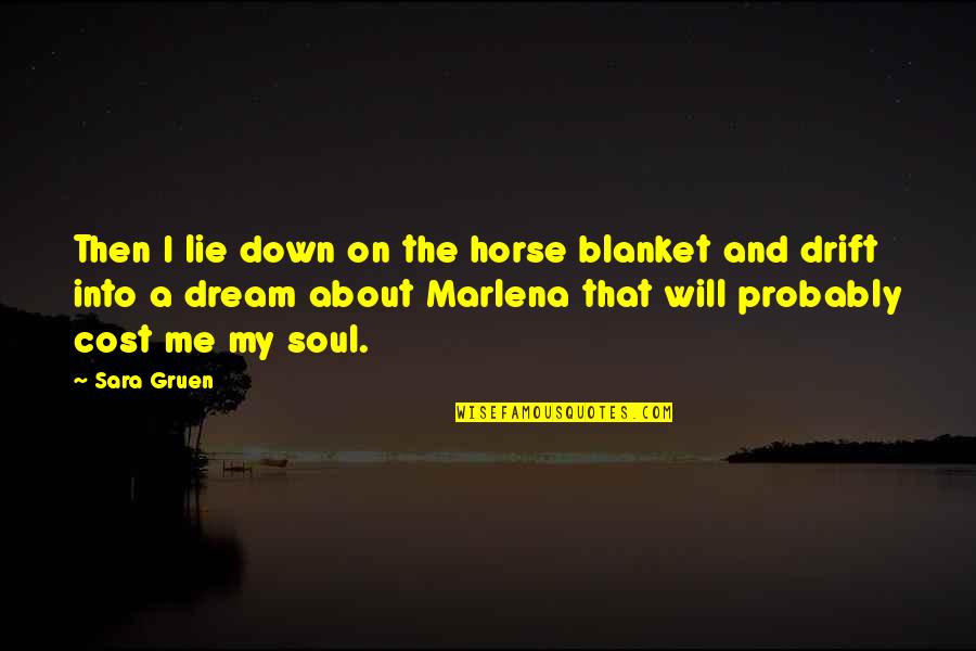 Colorable Hearts Quotes By Sara Gruen: Then I lie down on the horse blanket