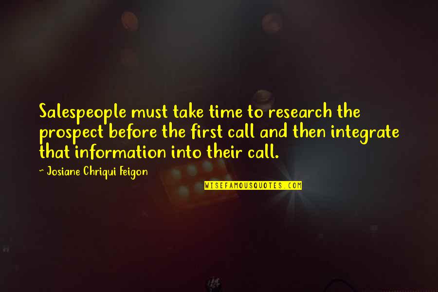 Colors Of Nature Quotes By Josiane Chriqui Feigon: Salespeople must take time to research the prospect