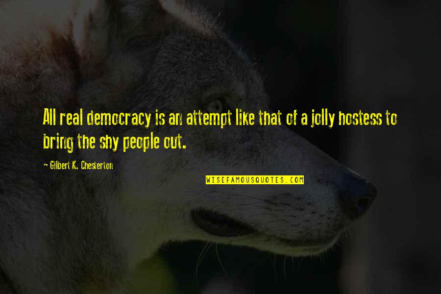 Colourful Clothes Quotes By Gilbert K. Chesterton: All real democracy is an attempt like that