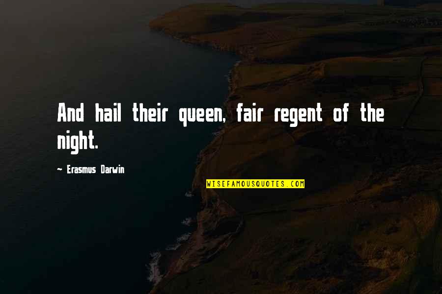 Combatant Commands Quotes By Erasmus Darwin: And hail their queen, fair regent of the