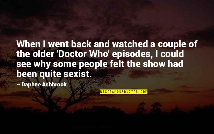 Comedysportz Quad Quotes By Daphne Ashbrook: When I went back and watched a couple