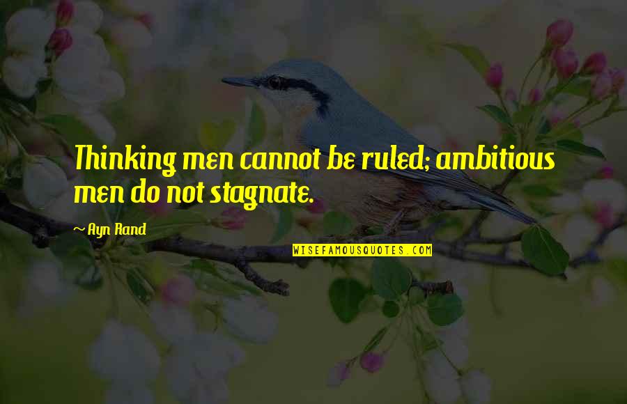 Comex Gold Live Quotes By Ayn Rand: Thinking men cannot be ruled; ambitious men do