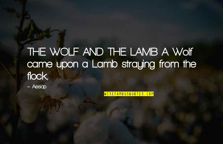 Commences Define Quotes By Aesop: THE WOLF AND THE LAMB A Wolf came