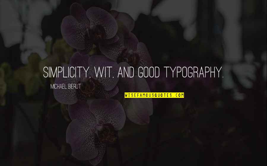 Comment Reply Quotes By Michael Bierut: Simplicity, wit, and good typography.