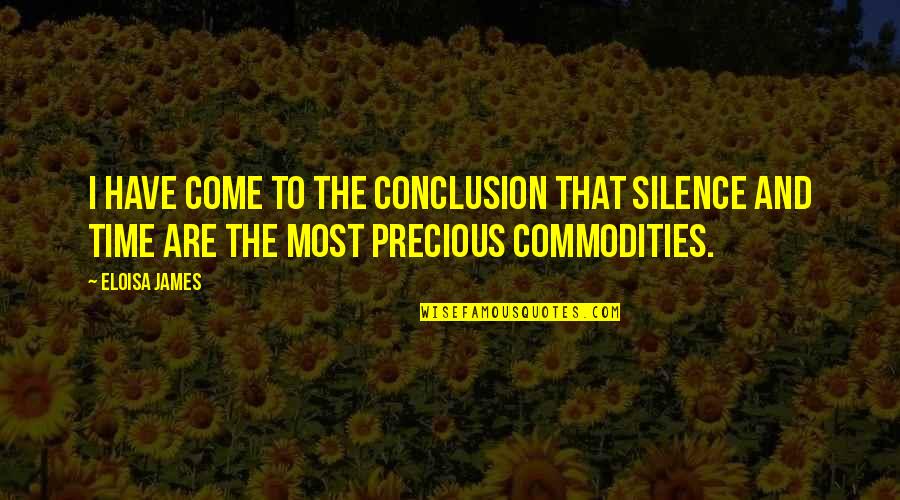 Commodities Quotes By Eloisa James: I have come to the conclusion that silence