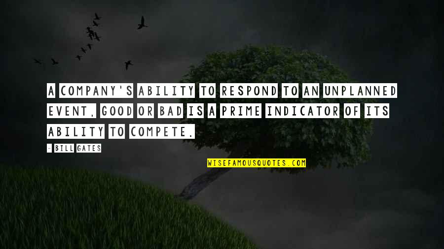 Company's Quotes By Bill Gates: A company's ability to respond to an unplanned