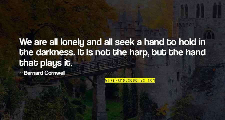 Comparemymobile Quotes By Bernard Cornwell: We are all lonely and all seek a