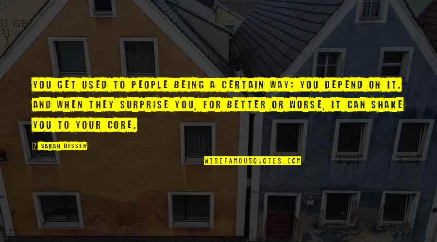 Comparetto Cube Quotes By Sarah Dessen: You get used to people being a certain