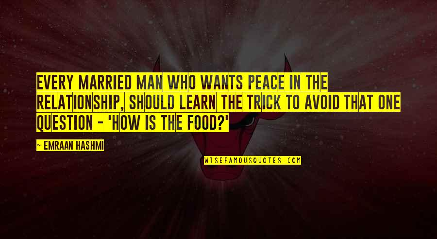 Complexity Science Quotes By Emraan Hashmi: Every married man who wants peace in the