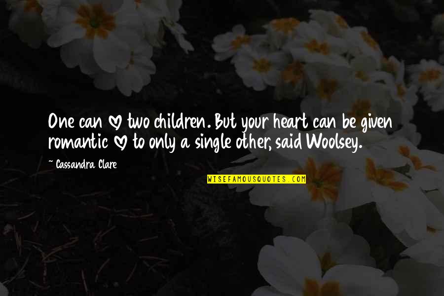 Concettina Sfienti Quotes By Cassandra Clare: One can love two children. But your heart